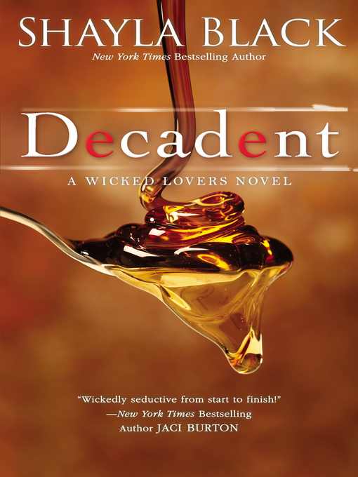 Title details for Decadent by Shayla Black - Wait list